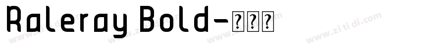 Raleray Bold字体转换
